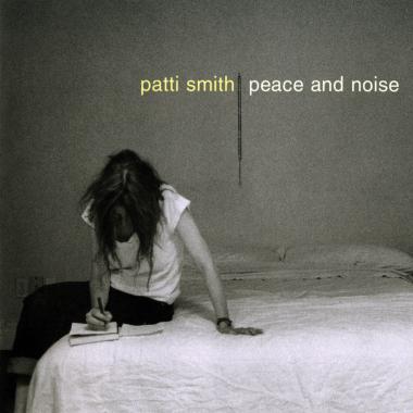 Patti Smith -  Peace and Noise